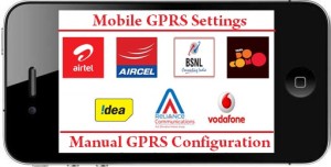 Mobile GPRS Settings, Aircel Mobile GPRS Settings, Airtel Mobile GPRS Settings, idea Mobile GPRS Settings,