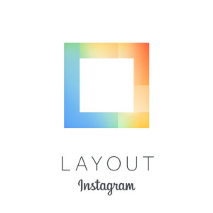 Layout by Instagram,Best Photo Collage Apps for Android and iOS,